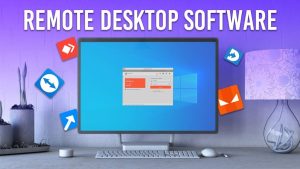 What are the Best  Remote Desktop Software Tools